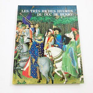 Les Tres Riches Heures Du Duc De Berry HB Liber SA 1979/1983 Spain